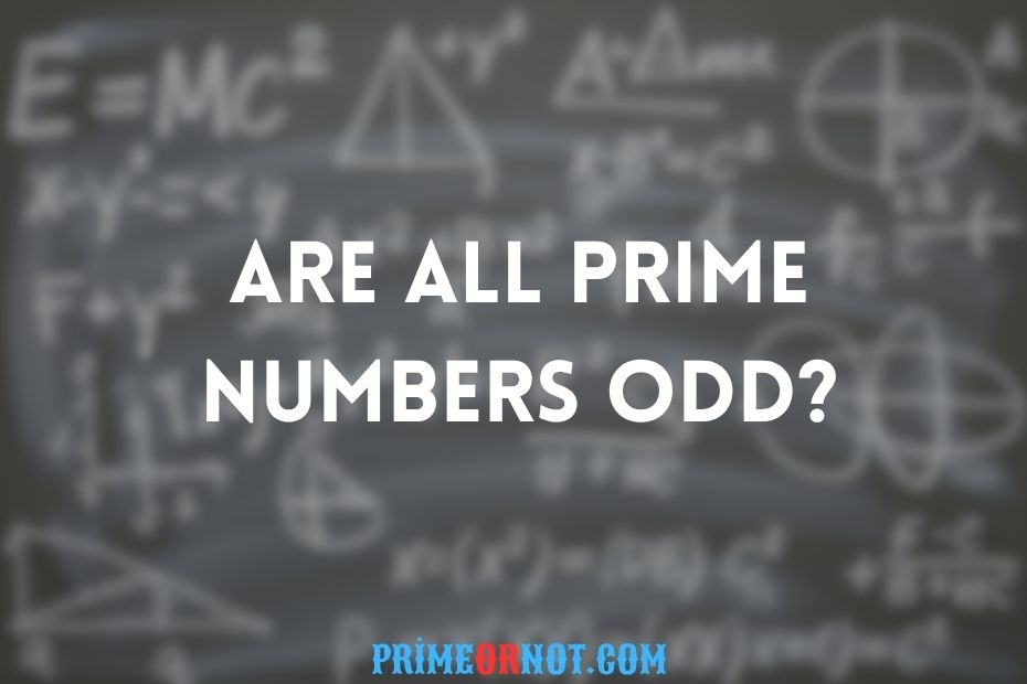 Are All Prime Numbers Odd?