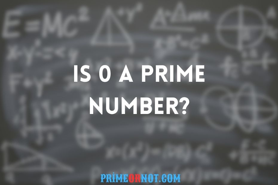Is 0 a Prime Number?