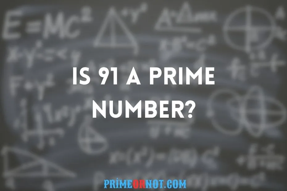 Is 91 A Prime Number