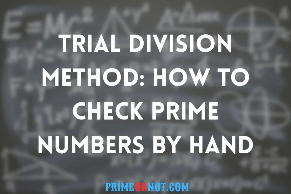 Trial Division Method How To Check Prime Numbers By Hand