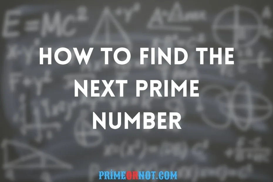 How To Find The Next Prime Number
