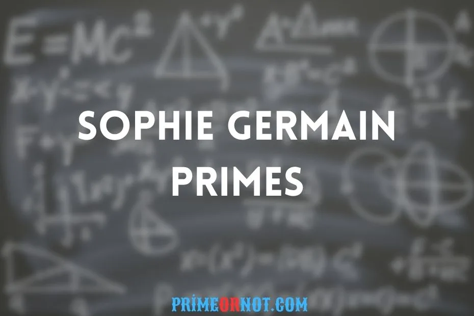 Sophie Germain Primes What They Are