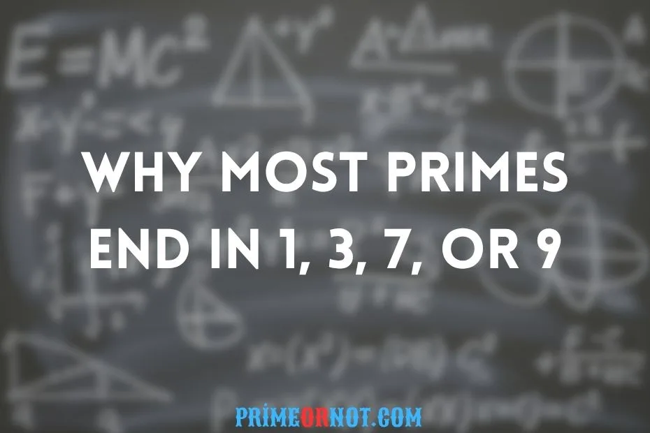 Why Most Primes End In 1, 3, 7, Or 9